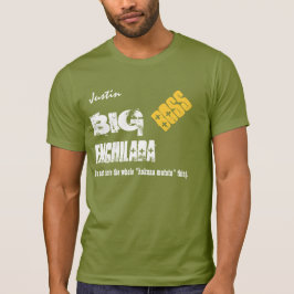 Funny Boss BIG ENCHILADA Eigen naam V09 T-shirt