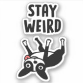 Funny Boston Terrier Stay Weird Dog Sticker (Voorkant)