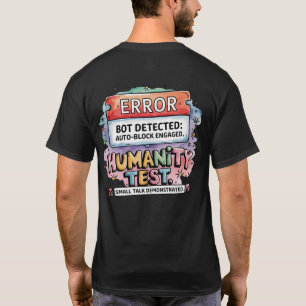 🤖Funny Bot Detector verifieer dat je een mens ben T-shirt