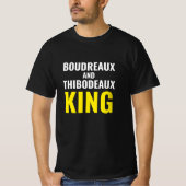 Funny Boudreaux en Thibodeaux King  TShirt (Voorkant)