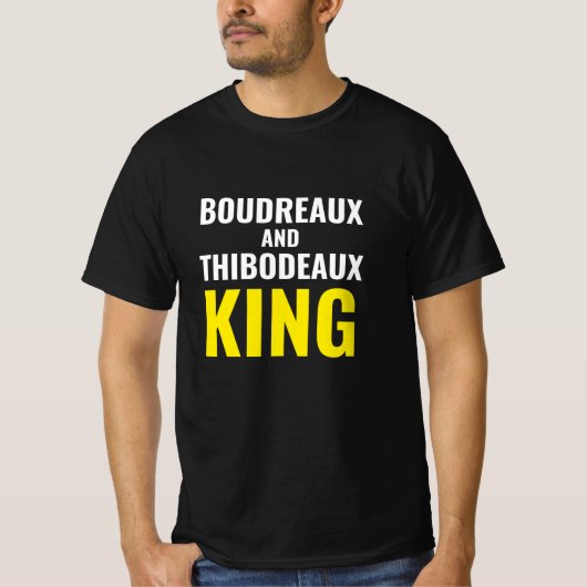 Funny Boudreaux en Thibodeaux King  TShirt (Voorkant)