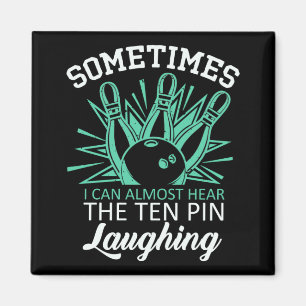 Funny Bowler Quote voor Bowling Player Magneet
