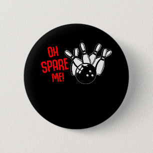 Funny Bowling Ball Strike Lover Bowler Humor Spare Ronde Button 5,7 Cm