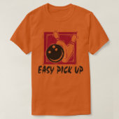 Funny Bowling Easy Pick Up T T-shirt (Design voorkant)