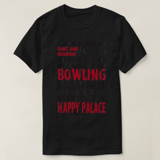 Funny bowling gezegde t-shirt (Design voorkant)