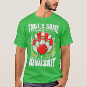 Funny Bowling Player Quote Strike Bowler T T-shirt