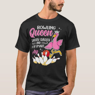 Funny Bowling Queen Classy Sassy en een beetje sli T-shirt