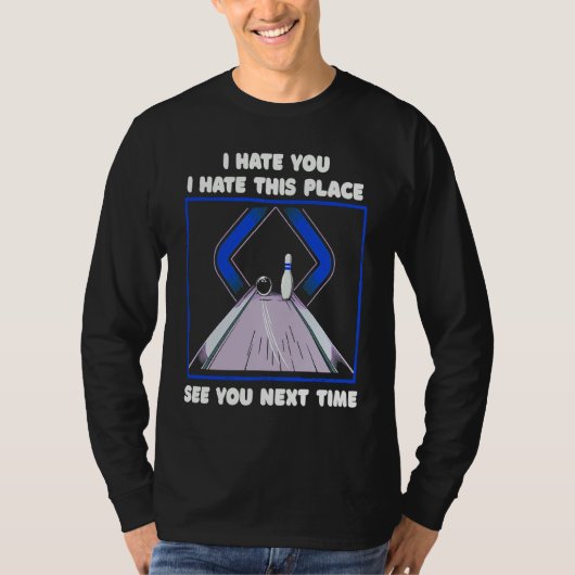 Funny Bowling See You Next Time Fun Relaxed Bowlin T-shirt (Voorkant)
