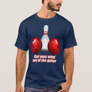 Funny Bowling Shirt Vrouwen denken uit de mond