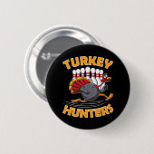 Funny Bowling Turkey Hunters Ronde Button 5,7 Cm (Voorkant /achterkant)
