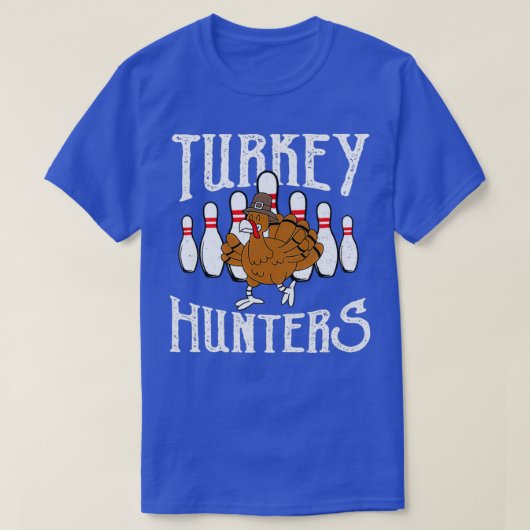 Funny Bowling Turkey Hunters T T-shirt (Design voorkant)