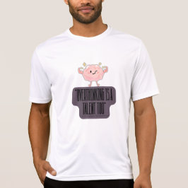 Funny Brain Power Apparel for Overthinkers T-shirt