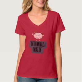 Funny Brain Power Apparel for Overthinkers T-shirt