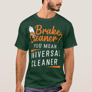 Funny Brake Cleaner Design for Automotive T-shirt