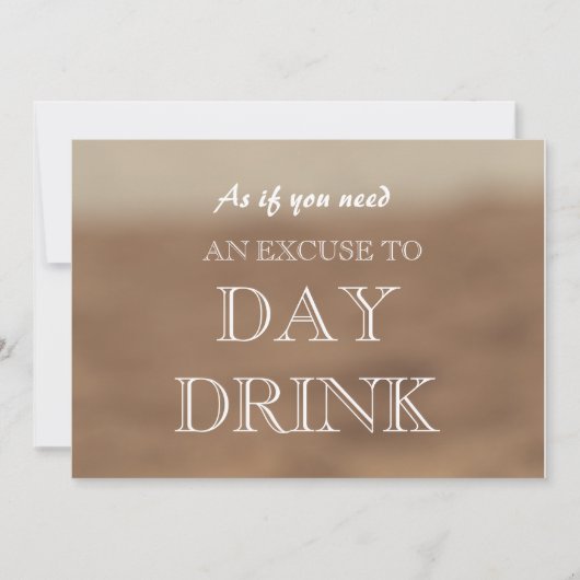 Funny Bridesmaid proposal Day Drink Excuseer Invit Kaart (Voorkant)
