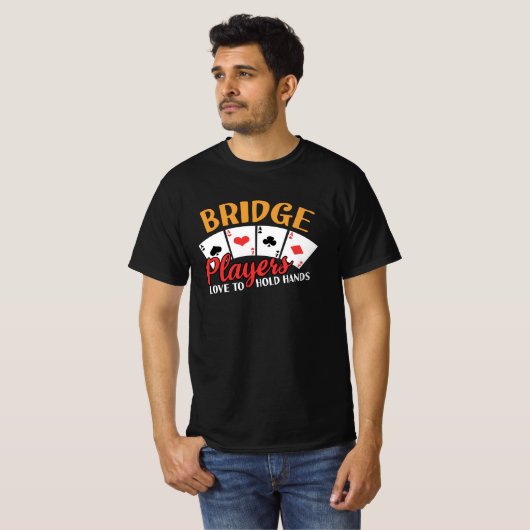 Funny Bridge-spelers houden graag hand in hand T-shirt (Voorkant volledig)
