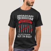 Funny Broadcasting-technicus Tech Gift T-shirt (Voorkant)