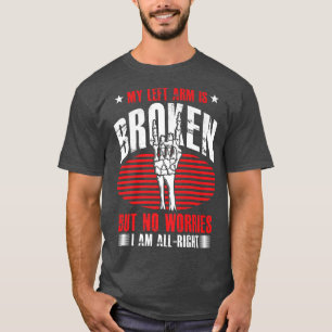 Funny Broken Linksarm Skeleton Broken Botten Bone T-shirt