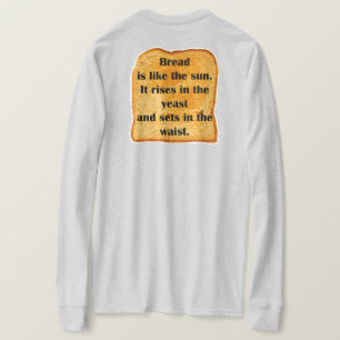 FUNNY. Brood is als de zon. T-shirt