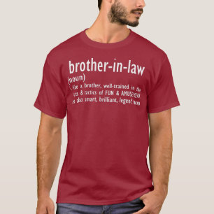 Funny Brother in law Definition Birthday Gift T-shirt