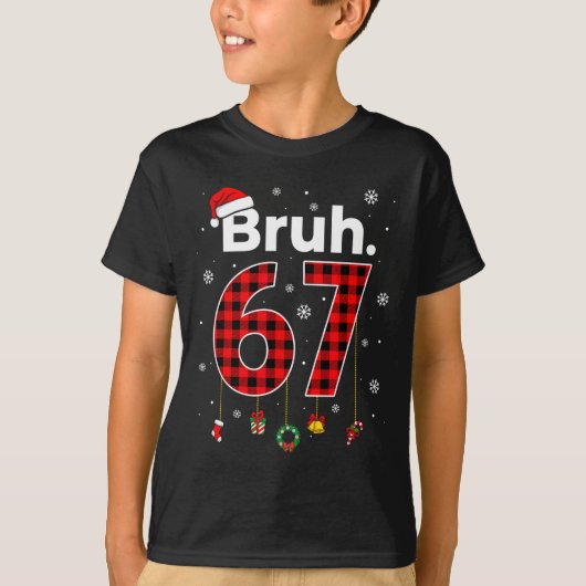 Funny Bruh 67 Meme Chrismtas Xmas Pajama Men Women T-shirt (Voorkant)
