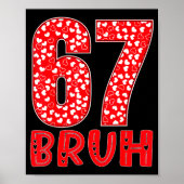 Funny Bruh 67 Six Seven Meme Valentine's Day Men W Poster (Voorkant)