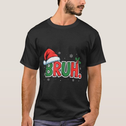 Funny Bruh Christmas Pajamas Santa Hat Xmas Pjs Ou T-shirt (Voorkant)