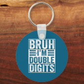 Funny Bruh I'm Double Digits 10th Birthday 10 Year Sleutelhanger (Voorkant)