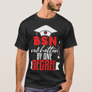 Funny BSN Zurse Afstuderen BSN Degree Nursing Sch T-shirt