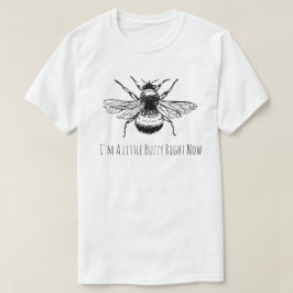 Funny Bumble Bee Buzzy meteen T-Shirt