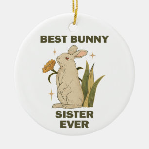 Funny Bunny, Best Bunny Sister Ever, Bunny Lover Keramisch Ornament