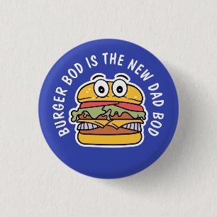 Funny Burger: Burger Bod is de nieuwe vaders kamer Ronde Button 3,2 Cm