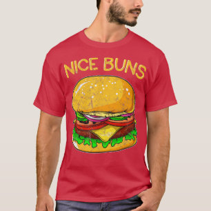 Funny Burger Distress Hamburger Nice Buns Pun T-shirt