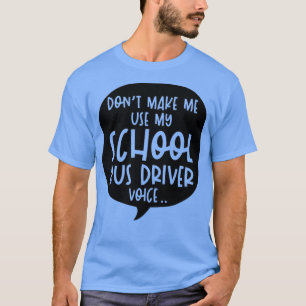 Funny Bus Driver School Bus Driver Gezegde Gift 5 T-shirt