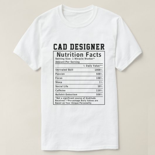 Funny CAD Designer Nutrition Facts Tech Worker T-shirt (Design voorkant)