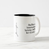 Funny Caffeine Coffee Mug Sarcastic Humor    (Devant droit)