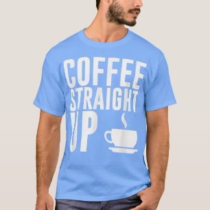Funny Caffeine Lovers Coffee rechtstreeks in Java T-shirt