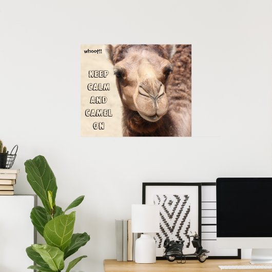 Funny Camel Poster houdt kalm en kamel aan (zweet! (Thuiskantoor)