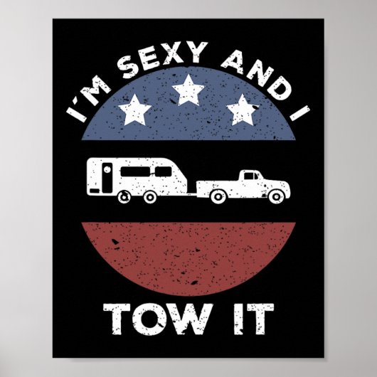 Funny Camping Rv Im Y And I Tow It Poster (Voorkant)