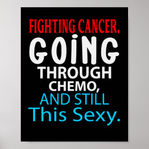 Funny Cancer Fighter Inspirerend Quote Chemo Pat Poster
