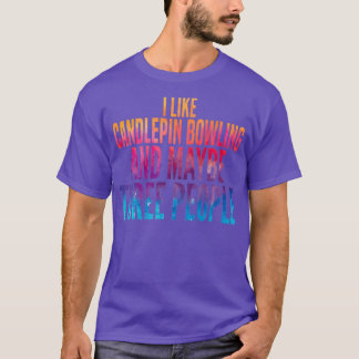Funny Candlepin Bowling waterverf Quote T T-shirt