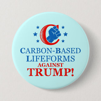 Funny Carbon-gebaseerde levensvormen tegen Trump Ronde Button 7,6 Cm