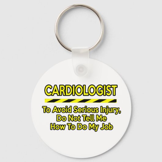 Funny Cardioloog ... Vertel het me niet Sleutelhanger (Voorkant)