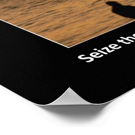 Funny Carpe Diem Seize Day Poster (Hoek)