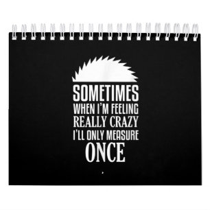 Funny Carpenter Woodwerker zag eens meten Kalender