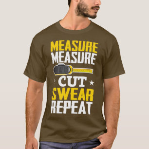 Funny Carpenter Woodworking Joke Handyman T-shirt