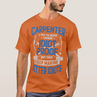 Funny Carpentry Gift T-shirt