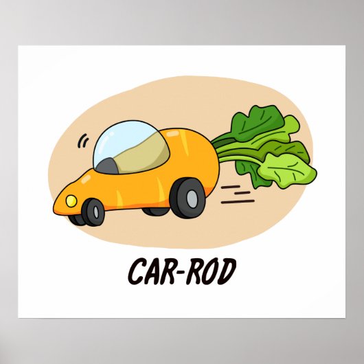 Funny Carrot Hot Rod Car Pun Poster (Voorkant)