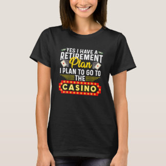 Funny casino Gift for Men Cool Retiree Retir T-shirt