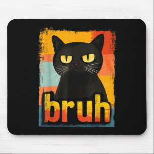 Funny Cat Bruh voor Tiener jongens meisjes Mannen Muismat